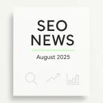 seo-news-august-2025-2